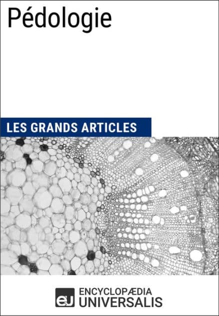 Pédologie: Les Grands Articles d'Universalis by Encyclopaedia Universalis