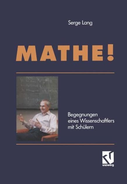 Mathe!: Begegnungen eines Wissenschaftlers mit Schülern by Serge Lang