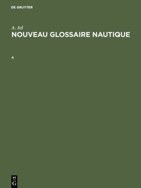 Augustin Jal: Nouveau glossaire nautique. A by Michel Mollat