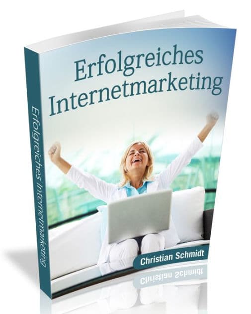 Erfolgreiches Internetmarketing by Christian Schmidt