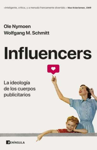 Influencers: La ideología de los cuerpos publicitarios by Ole Nymoen