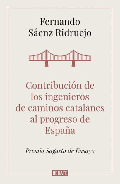 Contribución de los ingenieros de caminos catalanes al progreso de España by Fernando Sáenz Ridruejo