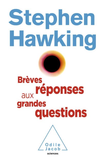 Brèves réponses aux grandes questions by Stephen Hawking
