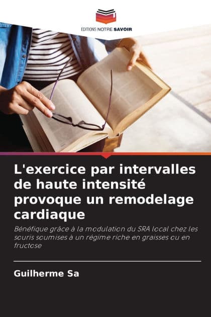 L'exercice par intervalles de haute intensitï¿½ provoque un remodelage cardiaque by Guilherme Sa