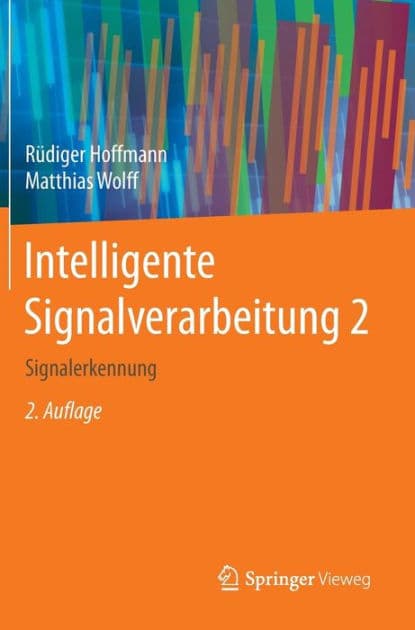 Intelligente Signalverarbeitung 2: Signalerkennung by Rüdiger Hoffmann