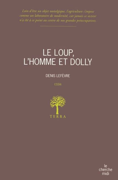 Le loup, l'homme et Dolly by Denis Lefèvre
