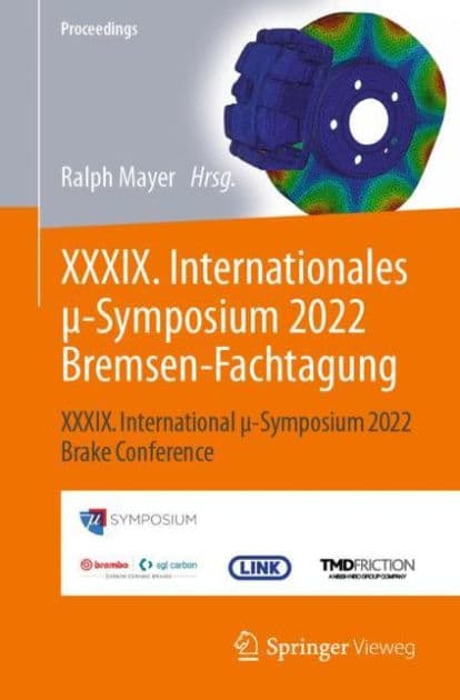 XXXIX. Internationales ?-Symposium 2022 Bremsen-Fachtagung: XXXIX. International ?-Symposium 2022 Brake Conference by Ralph Mayer
