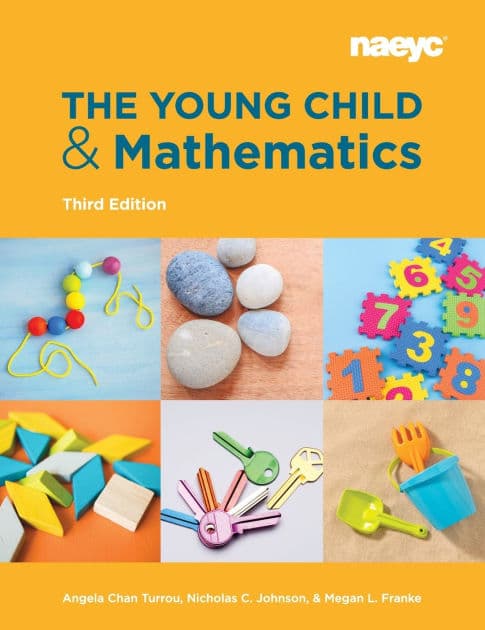 The Young Child and Mathematics, Third Edition by Angela Chan Turrou