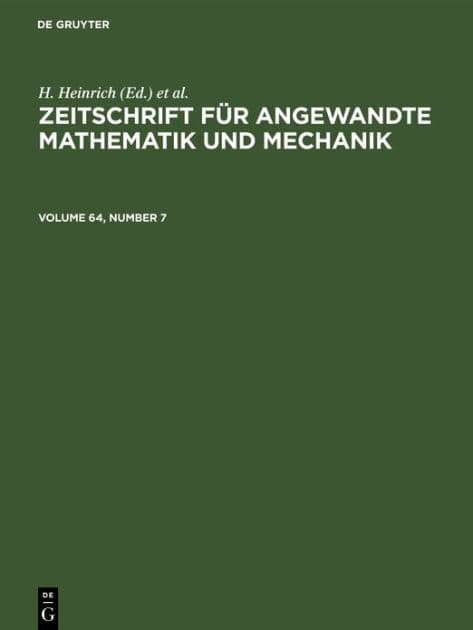 Zeitschrift für Angewandte Mathematik und Mechanik. Volume 64, Number 7 by H. Heinrich