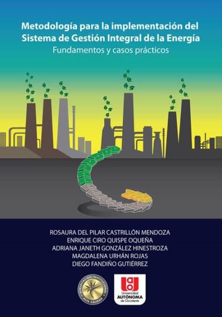 Metodología para la implementación del sistema de gestión integral de la energía: Fundamentos y casos prácticos by Rosaura Pilar Castrillón del Mendoza
