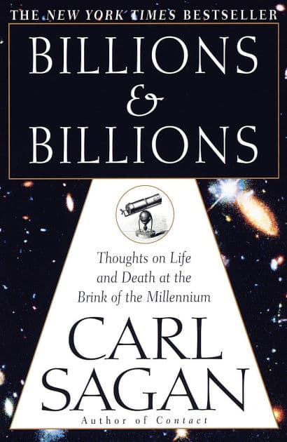 Billions and Billions: Thoughts on Life and Death at the Brink of the Millennium by Carl Sagan