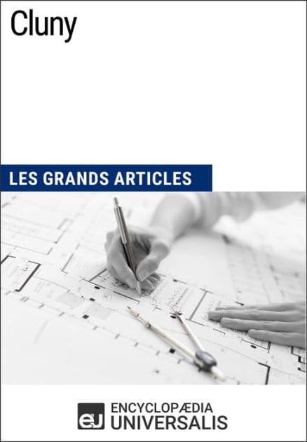 Cluny: Les Grands Articles d'Universalis by Encyclopaedia Universalis