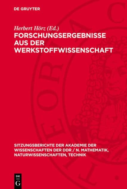 Forschungsergebnisse aus der Werkstoffwissenschaft: Otto Henkel zum 65. Geburtstag by Herbert H rz