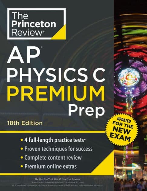Princeton Review AP Physics C Premium Prep, 18th Edition: 4 Practice Tests + Digital Practice Online + Content Review by The Princeton Review