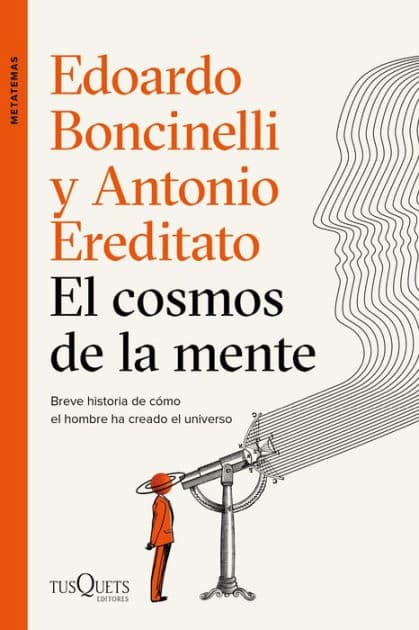 El cosmos de la mente: Breve historia de cómo el hombre ha creado el universo by Edoardo Boncinelli