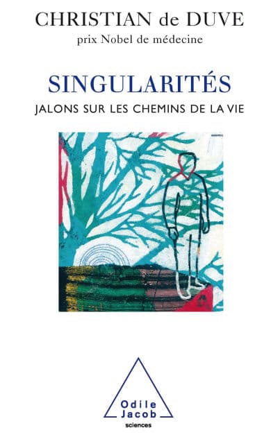 Singularités: Jalons sur les chemins de la vie by Christian de Duve