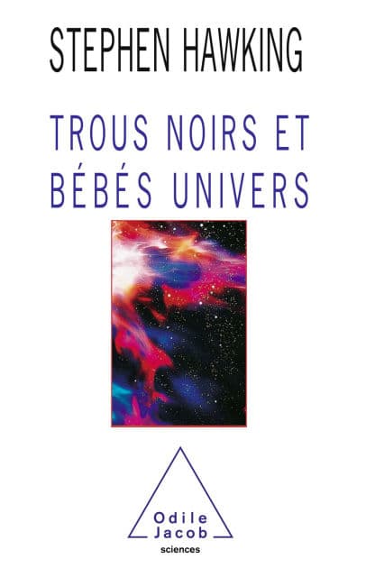 Trous noirs et Bébés univers by Stephen Hawking