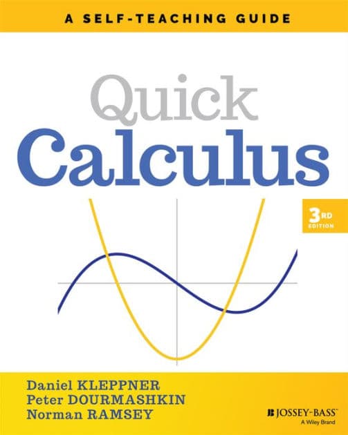 Quick Calculus: A Self-Teaching Guide by Daniel Kleppner