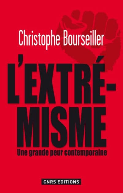 Extrémismes. enquête sur une grande peur contemporaine by Christophe Bourseiller