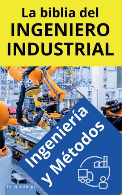 La biblia del Ingeniero Industrial - Ingeniería y Métodos by Israel Laisequilla