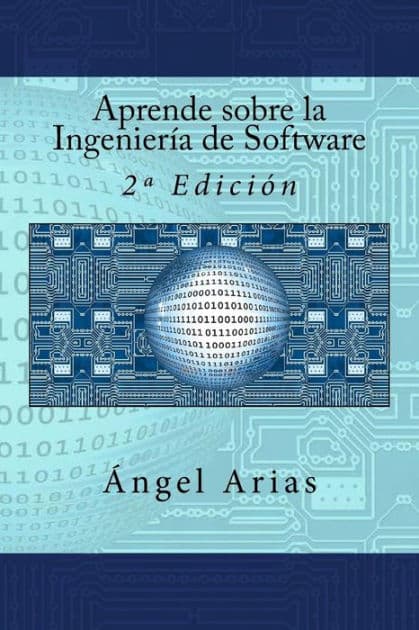 Aprende sobre la Ingeniería de Software: 2ª Edición by Angel Arias