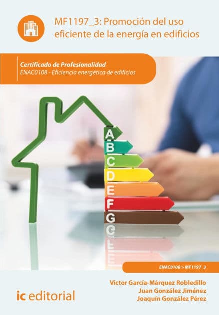 Promoción del uso eficiente de la energía en edificios. ENAC0108 by Víctor García-Márquez Robledillo