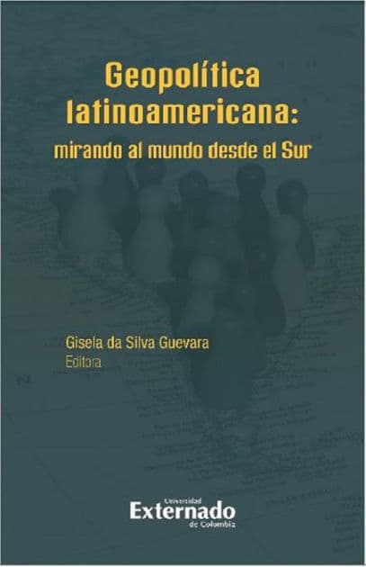 Geopolítica latinoamericana: Mirando al mundo desde el Sur by Varios autores