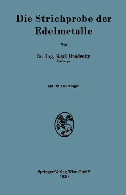 Die Strichprobe der Edelmetalle by Karl Hradecky