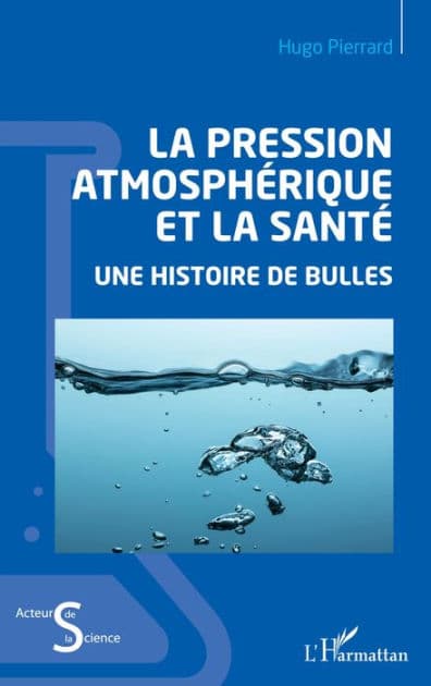 La pression atmosphérique et la santé: Une histoire de bulles by Hugo Pierrard