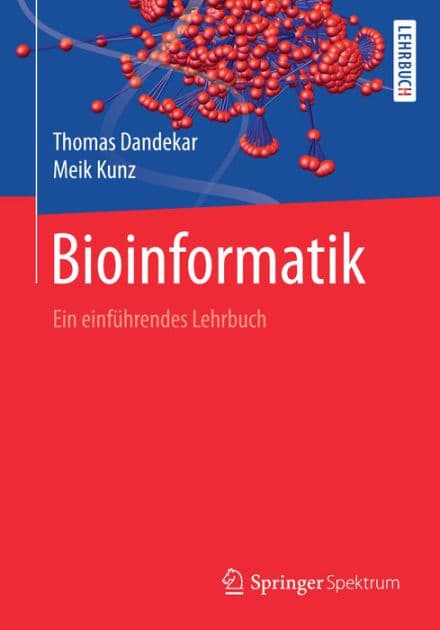 Bioinformatik: Ein einfï¿½hrendes Lehrbuch by Thomas Dandekar