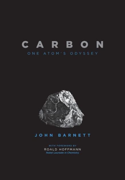 Carbon: One Atom's Odyssey by John Barnett