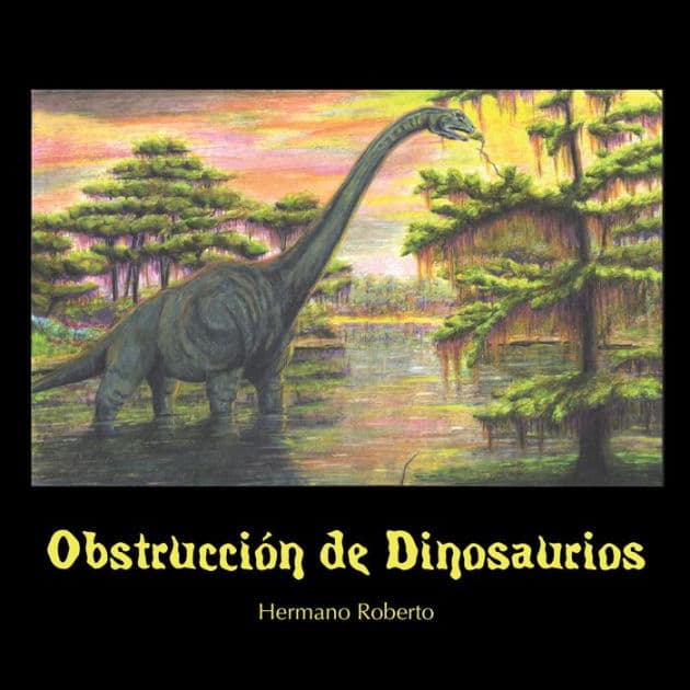 Obstrucción De Dinosaurios by Hermano Roberto