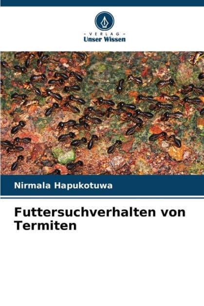 Futtersuchverhalten von Termiten by Nirmala Hapukotuwa