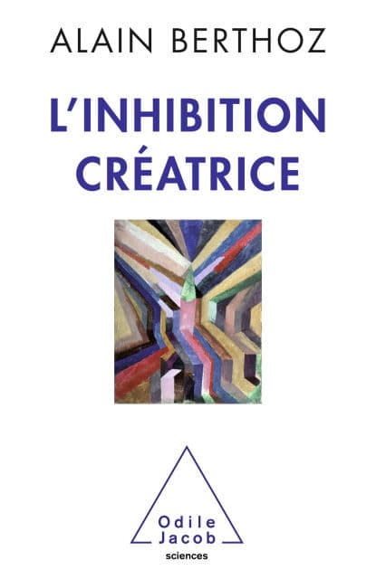 L' Inhibition créatrice by Alain Berthoz