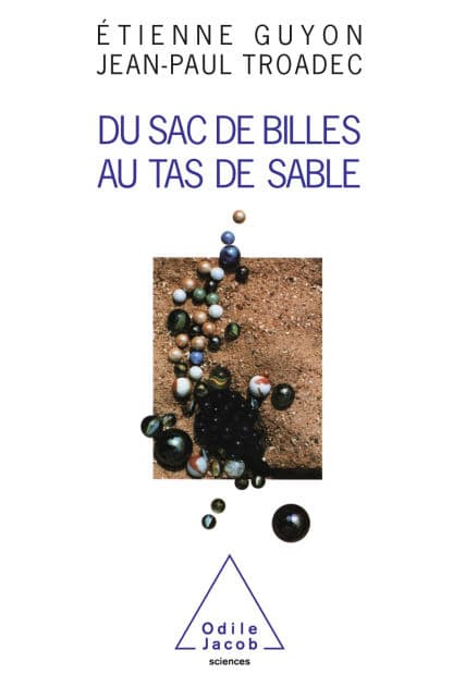 Du sac de billes au tas de sable by Étienne Guyon