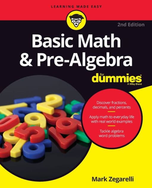 Basic Math & Pre-Algebra For Dummies by Mark Zegarelli
