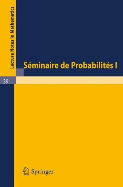 Séminaire de Probabilités I: Université de Strasbourg, Novembre 1966 - Fevrier 1967 by A Dold