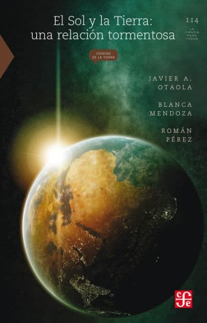 El Sol y la Tierra: Una relación tormentosa by Ramón Xirau