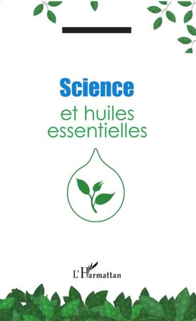 Science et huiles essentielles by Alexandre Baumann