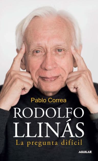 Rodolfo Llinás: La pregunta difícil by Pablo Correa