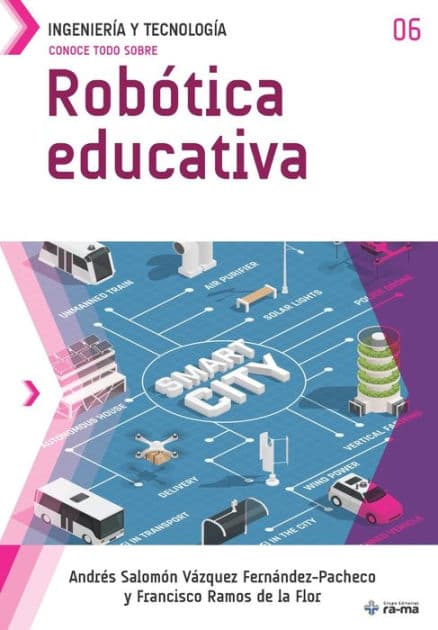 Conoce todo sobre Robótica educativa by Francisco Ramos de la Flor