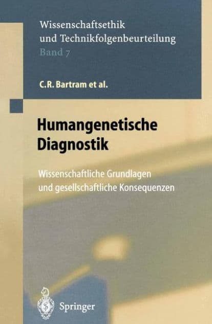 Humangenetische Diagnostik: Wissenschaftliche Grundlagen und gesellschaftliche Konsequenzen by C.R. Bartram