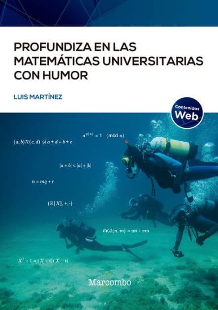 Profundiza en las matemáticas universitarias con humor by Luis Martínez Fernández