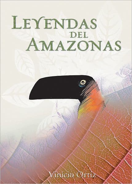 Leyendas del Amazonas by Vinicio Ortiz