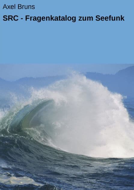 SRC - Fragenkatalog zum Seefunk by Axel Bruns