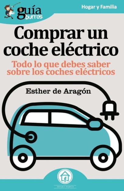 GuíaBurros Coche eléctrico: Todo lo que debes saber sobre los cohes eléctricos by Esther de Aragïn