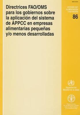 Directrices FAO/Oms para Los Gobiernos Sobre la Aplicaci?n Del Sistema de Appcc en Empresas Alimentarias Peque?as y/O Menos Desarrolladas by Agriculture Organization of the United Nations, Food