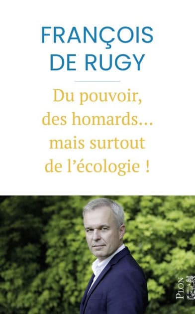 Du pouvoir, des homards... mais surtout de l'écologie ! by François de Rugy