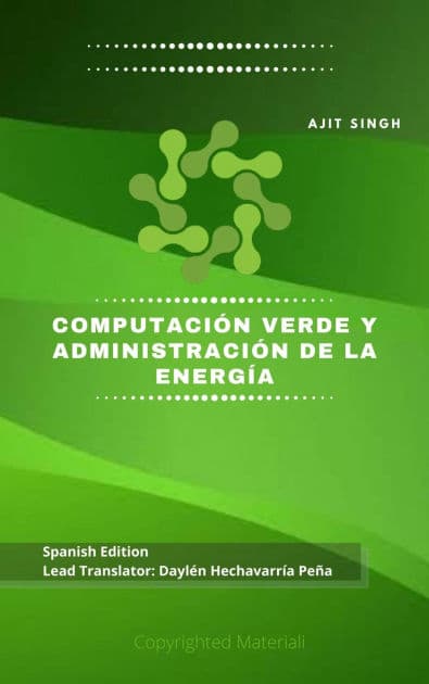 Computación Verde y Administración de la Energía by Ajit Singh