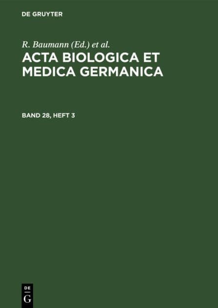 Acta Biologica et Medica Germanica. Band 28, Heft 3 by R. Baumann